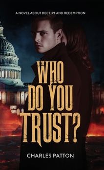 Who Do You Trust? : A Novel about Deceit and Redemption
