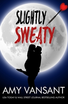 Paperback Slightly Sweaty: A Classic Romantic Comedy Book