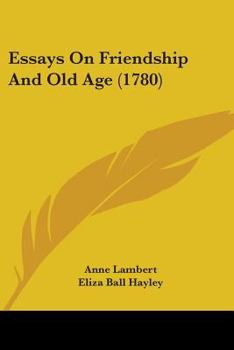 Paperback Essays On Friendship And Old Age (1780) Book