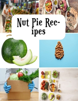 Paperback Nut Pie Recipes: High protein low fat barley soup Book