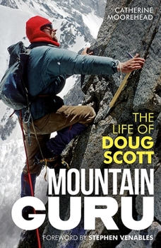 Hardcover Mountain Guru: The Life of Doug Scott Book