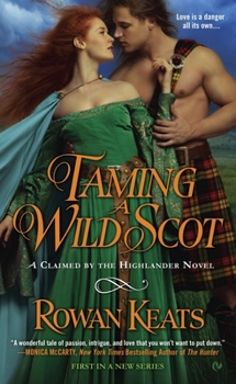 Taming a Wild Scot - Book #1 of the Claimed by the Highlander