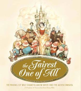 Hardcover The Fairest One of All: The Making of Walt Disney's Snow White and the Seven Dwarfs Book