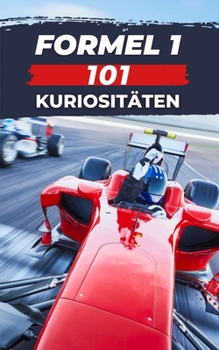 Paperback Formel 1 - 101 Kuriositäten: Formel 1 Buch [German] Book