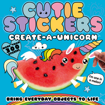 Paperback Create-A-Unicorn: Bring Everyday Objects to Life. More Than 300 Stickers! Book