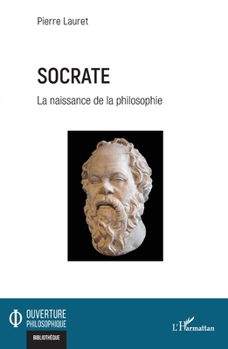 Paperback Socrate: La naissance de la philosophie [French] Book