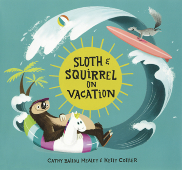 Library Binding Sloth & Squirrel on Vacation Book