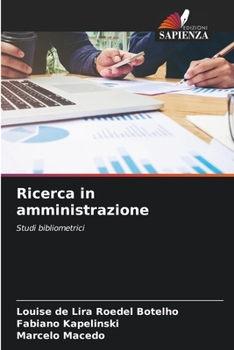 Ricerca in amministrazione: Studi bibliometrici (Italian Edition)