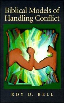 Paperback Biblical Models of Handling Conflict Book