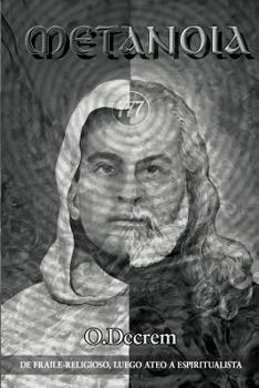 Paperback Metanoia: De fraile-religioso, luego ateo a espiritual [Spanish] Book