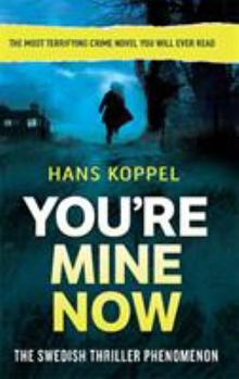 You're Mine Now - Book #2 of the Kommer aldrig mer igen