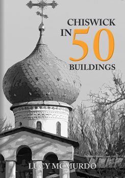 Paperback Chiswick in 50 Buildings Book