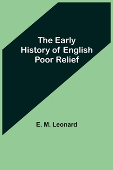 Paperback The Early History of English Poor Relief Book