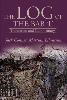 Paperback The Log of the Bab 'L': Translation and Commentary Book