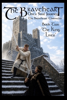 Paperback The Braveheart Chronicles: The King Lives Book