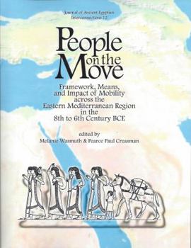 Paperback People on the Move: Framework, Means, and Impact of Mobility Across the Eastern Mediterranean Region in the 8th to 6th Century Bce Book