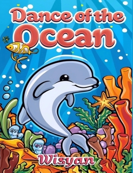 Paperback Dance of the Ocean: A Whimsical Journey Through Enchanting Worlds for Ages 4-8 Book