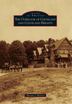 The Overlook of Cleveland and Cleveland Heights - Book  of the Images of America: Ohio