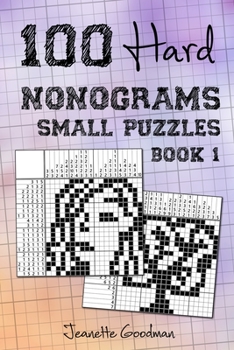 Paperback 100 Hard Nonograms - Small Puzzles - Book 1 Book