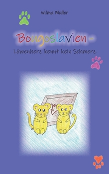 Paperback Bougoslavien 13: Löwenherz kennt kein Schmerz [German] Book