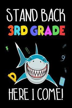 Paperback Stand Back 3rd Grade Here I Come!: Third Grader Shark Funny Back To School Writing Workbook Book