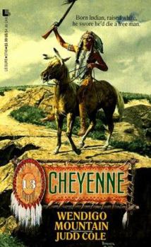Wendigo Mountain (Cheyenne, No 13) - Book  of the Cheyenne