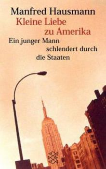 Paperback Kleine Liebe zu Amerika. Ein junger Mann schlendert durch die Staaten. [German] Book