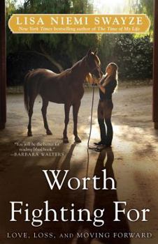 Hardcover Worth Fighting for: Love, Loss, and Moving Forward Book