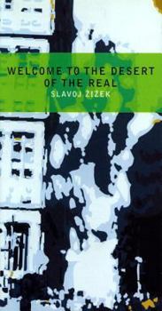 Paperback Welcome to the Desert of the Real: Five Essays on September 11 and Related Dates Book