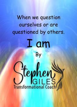 Paperback When we question ourselves or are questioned by others.: I am, by Stephen Giles Book