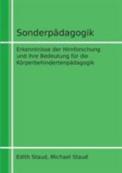 Paperback Sonderpädagogik: Erkenntnisse der Hirnforschung und ihre Bedeutung für die Körperbehindertenpädagogik [German] Book