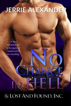 No Chance in Hell - Book #3 of the Lost and Found, Inc.