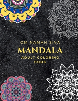 Om Namah Siva Mandala Coloring Book For Adult: Beautiful Mandalas for Adult Coloring - Large size 8.5x11 inches