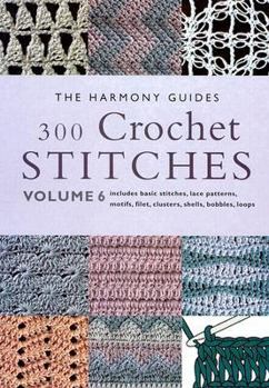 Paperback 300 Crochet Stiches: Volume 6 Book