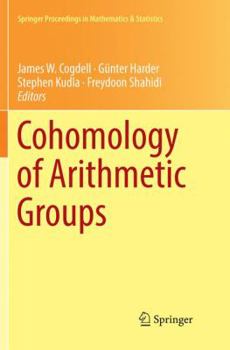 Paperback Cohomology of Arithmetic Groups: On the Occasion of Joachim Schwermer's 66th Birthday, Bonn, Germany, June 2016 Book