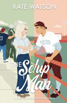 Paperback The Setup Man: A Forbidden Dating Sports Romcom (Catching Feelings) Book
