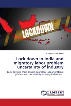 Paperback Lock down in India and migratory labor problem uncertainty of industry Book