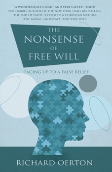 Paperback The Nonsense of Free Will: Facing Up to a False Belief Book