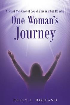 Paperback I Heard the Voice of God & This is what HE said: One Woman's Journey Book