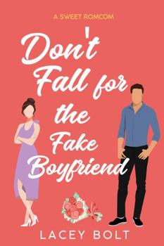 Paperback Don't Fall for the Fake Boyfriend: A Sweet Romcom (Don't Fall Series) Book