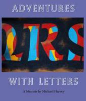 Hardcover Adventures with Letters: A Memoir by Michael Harvey Book