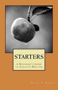 Paperback Starters: A Beginner's Guide to Creative Writing Book