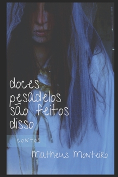 Paperback Doces Pesadelos São Feitos Disso: Contos [Portuguese] Book