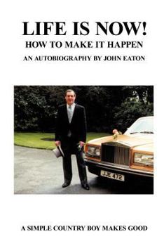Paperback Life Is Now!: How to Make It Happen! Book