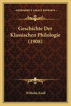 Paperback Geschichte Der Klassischen Philologie (1908) [German] Book