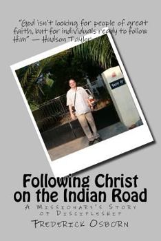 Paperback Following Christ on the Indian Road: A Missionary's Story of Discipleship Book