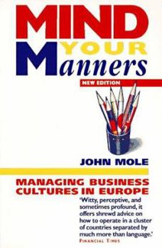 Paperback Mind Your Manners: Managing Business Cultures in Europe Book