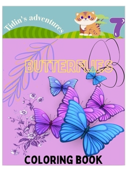 Tidin's Adventures Book 7 - Butterflies Coloring Book: Coloring book for children (Coloring books for children - Tidin's Adventures)