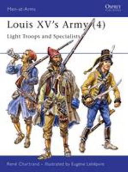 Paperback Louis XV's Army (4): Light Troops and Specialists Book