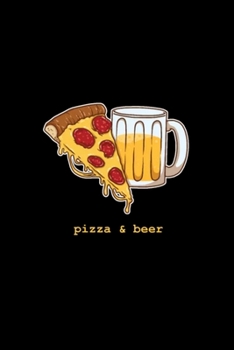 Cute Pizza And Beer Cheese Dessert Alcohol Drinks: Blank Lined Notebook Journal for Work, School, Office 6x9 110 page